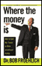 Where the Money Is: How to Spot Key Trends to Make Investment Profits