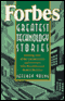 Forbes Greatest Technology Stories: Inspiring Tales of Entrepreneurs and Inventors audio book by Jeffrey Young