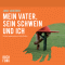 Mein Vater, sein Schwein und ich audio book by Jana Scheerer