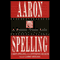 Aaron Spelling: A Prime-Time Life