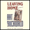 Leaving Home: A Memoir audio book by Art Buchwald
