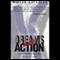 Dreams Into Action: Getting What You Want (Unabridged) audio book by Milton Katselas