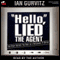 'Hello', Lied the Agent: And Other Bullshit You Hear as a Hollywood TV Writer (Unabridged)