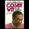 The Cosby Wit: His Life and Humor audio book by Bill Adler