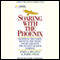 Soaring With The Phoenix: Renewing The Vision, Reviving The Spirit and Re-Creating The Success of Your Company audio book by James A. Belasco, Jerre Stead