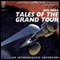 Tales of The Grand Tour audio book by Ben Bova