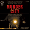 Murder City: Ciudad Juarez and The Global Economy's New Killing Fields (Unabridged)