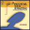 Excuse Me, Your Life is Waiting: The Astonishing Power of Feelings (Unabridged) audio book by Lynn Grabhorn