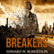 Breakers: Book 1 (Unabridged) audio book by Edward W. Robertson