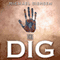 The Dig (Unabridged) audio book by Michael Siemsen