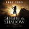 Slight and Shadow: Fate's Forsaken, Book 2 (Unabridged) audio book by Shae Ford