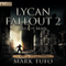 Lycan Fallout 2: Fall of Man (Unabridged) audio book by Mark Tufo