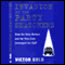 Invasion of the Party Snatchers: How the Holy Rollers and Neo-Cons Destroyed the GOP (Unabridged) audio book by Victor Gold