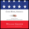 Come Home, America: The Rise and Fall (and Redeeming Promise) of Our Country (Unabridged) audio book by William Greider