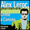 Crime  Cannes [Crime in Cannes]: Alex Leroc, journaliste (Unabridged)