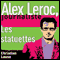 Les statuettes [The Statuettes]: Alex Leroc, journaliste (Unabridged)