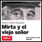 Mirta y el viejo seor [Mirta and the Old Man]: Amrica Latina (Unabridged) audio book by Dolores Soler-Espiauba