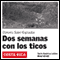 Dos Semanas con los ticos [Two Weeks with the Ticos]: Amrica Latina (Unabridged) audio book by Dolores Soler-Espiauba