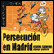 Persecucin en Madrid [Persecution in Madrid]: Aventura Joven (Unabridged)