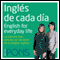 Ingls de cada da [Everyday English]: La manera ms sencilla de iniciarse en la lengua inglesa (Unabridged) audio book by Pons Idiomas