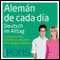 Alemn de cada da [Everyday German]: La manera ms sencilla de iniciarse en la lengua alemana (Unabridged) audio book by Pons Idiomas