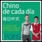 Chino de cada da [Everyday Chinese]: La manera ms sencilla de iniciarse en la lengua China (Unabridged) audio book by Pons Idiomas