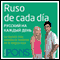 Ruso de cada da [Everyday Russian]: La manera ms sencilla de iniciarse en la lengua rusa (Unabridged) audio book by Pons Idiomas