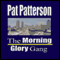 The Morning Glory Gang (Unabridged) audio book by Pat Patterson