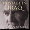 Hostage in Iraq (Unabridged) audio book by Norman Kember
