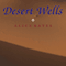 Desert Wells (Unabridged)