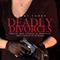 Deadly Divorces: Ten True Stories of Marriages That Ended in Murder (Unabridged) audio book by Tammy Cohen