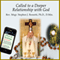 Called to a Deeper Relationship with God