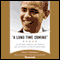 A Long Time Coming: The Inspiring 2008 Campaign and the Historic Election of Barack Obama (Unabridged) audio book by Evan Thomas