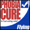 Phobia Cure: Flying (Unabridged) audio book by Lloydie