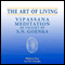 The Art of Living: Vipassana Meditation as Taught by S. N. Goenka audio book by William Hart