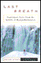 Last Breath: Cautionary Tales from the Limits of Human Endurance audio book by Peter Stark