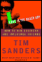 Love Is the Killer App: How to Win Business and Influence Friends (Unabridged)