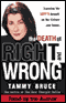 The Death of Right and Wrong: Exposing the Left's Assault on Our Culture and Values