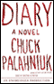Diary: A Novel (Unabridged) audio book by Chuck Palahniuk