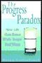 The Progress Paradox: How Life Gets Better While People Feel Worse audio book by Gregg Easterbrook