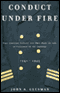 Conduct Under Fire: Four American Doctors and Their Fight for Life as Prisoners of the Japanese, 1941-45 audio book by John A. Glusman