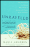 Unraveled: The True Story of a Woman Who Dared to Become a Different Kind of Mother audio book by Maria Housden