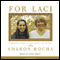 For Laci: A Mother's Story of Love, Loss, and Justice audio book by Sharon Rocha