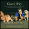 Cesar's Way: The Natural, Everyday Guide to Understanding and Correcting Common Dog Problems audio book by Cesar Millan and Melissa Jo Peltier