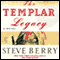 The Templar Legacy audio book by Steve Berry