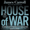 House of War: The Pentagon and the Disastrous Rise of American Power audio book by James Carroll
