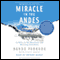 Miracle in the Andes: 72 Days on the Mountain and My Long Trek Home