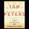 The Circle of Innovation: You Can't Shrink Your Way to Greatness audio book by Tom Peters