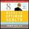 Eight Weeks to Optimum Health: New Edition, Expanded and Updated audio book by Andrew Weil, M.D.