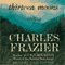 Thirteen Moons (Unabridged) audio book by Charles Frazier